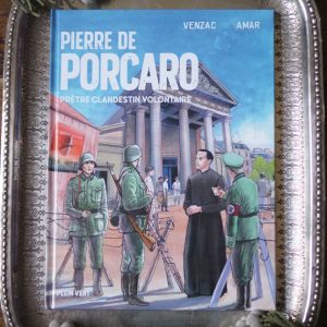 Pierre de Porcaro : Prêtre clandestin volontaire